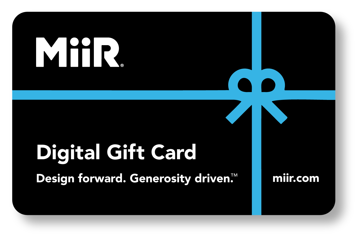 miir-digital-gift-card-o2 MiiR_DigitalGiftCard.png